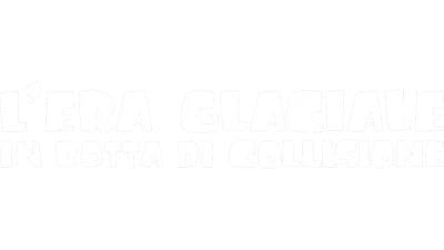 L'era glaciale - In rotta di collisione