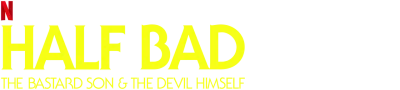 Half Bad: The Bastard Son The Devil Himself