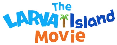 The Larva Island Movie